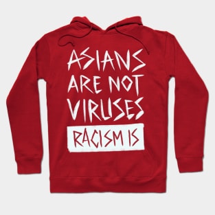 Asians are nor viruses Hoodie